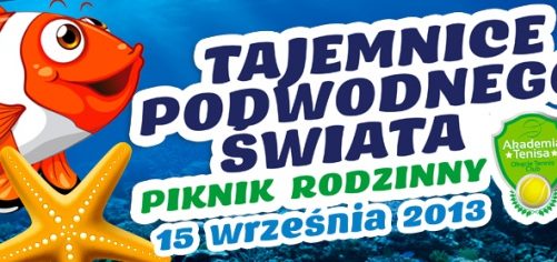 Tajemnice Podwodnego Świata-rodzinny piknik tenisowy na Okęciu