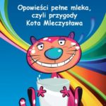 Premiera książki „Opowieści pełne mleka, czyli przygody Kota Mleczysława"
