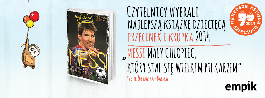 Messi. Mały chłopiec, który stał się wielkim piłkarzem