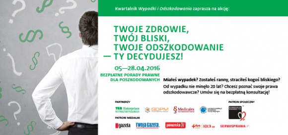 Rusza akcja: Twoje Zdrowie, Twój Bliski, Twoje Odszkodowanie – Ty Decydujesz! BIZNES, Prawo - Kwartalnik „Wypadki i Odszkodowania” zaprasza na społeczną akcję pomocy poszkodowanym, która w kwietniu zostanie przeprowadzona w 10 miastach woj. pomorskiego.