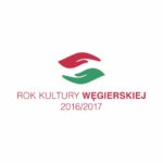Węgry z iskrą! – czyli Rok Kultury Węgierskiej w Polsce