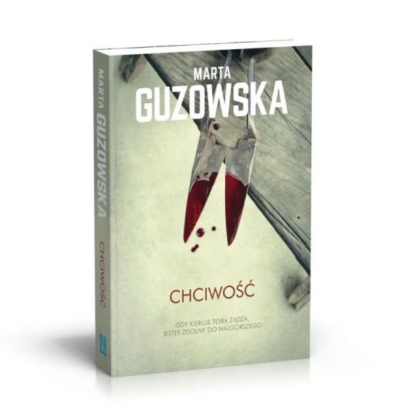 Premiera powieści "Chciwość" Książka, LIFESTYLE - 2 czerwca nakładem wydawnictwa Burda Książki ukazała się najnowsza powieść Marty Guzowskiej "Chciwość".