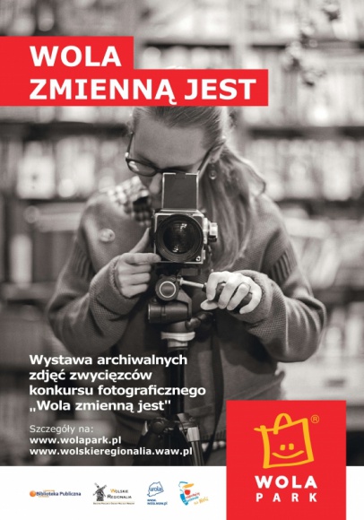 "Wola zmienną jest" – wystawa fotografii w Wola Parku