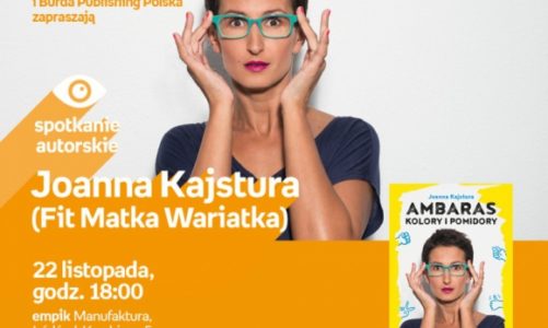 FIT MATKA WARIATKA (JOANNA KAJSTURA) – SPOTKANIE AUTORSKIE