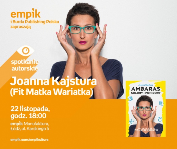 FIT MATKA WARIATKA (JOANNA KAJSTURA) – SPOTKANIE AUTORSKIE