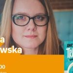 ANETA JADOWSKA – SPOTKANIE AUTORSKIE