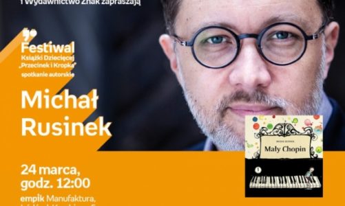 MICHAŁ RUSINEK – FESTIWAL KSIĄŻKI DZIECIĘCEJ "PRZECINEK I KROPKA" W ŁODZI