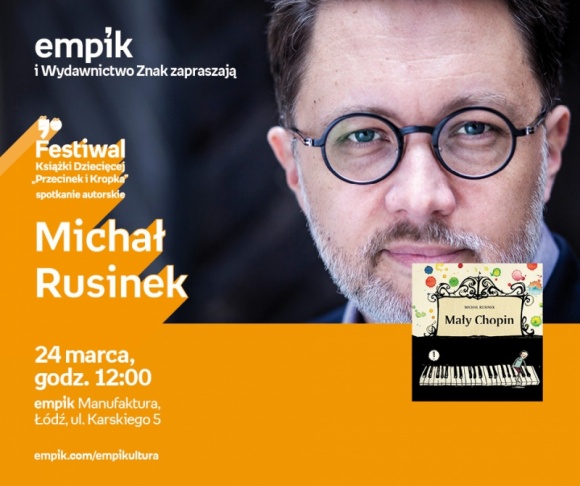 MICHAŁ RUSINEK – FESTIWAL KSIĄŻKI DZIECIĘCEJ "PRZECINEK I KROPKA" W ŁODZI