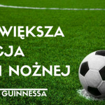 Rekord Guinnessa na Stadionie Lecha Poznań