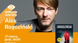 Spotkanie autorskie z Alkiem Rogozińskim | Emik Silesia Książka, LIFESTYLE - 17 marca o godzinie 16:00 Alek Rogoziński spotka się z fanami w katowickim salonie Empik Silesia.