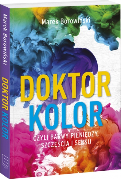 Dr Marek Borowiński – „Doktor Kolor, czyli barwy pieniędzy, szczęścia i seksu”