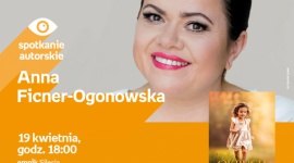 Spotkanie autorskie z Anną Ficner-Ogonowską Książka, LIFESTYLE - Anna Ficner-Ogonowska, autorka bestsellerowej sagi o szczęściu, spotka się z czytelnikami już 19 kwietnia o godzinie 18:00 w salonie Empik w CH Silesia City Center w Katowicach.