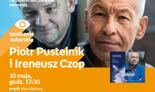 PIOTR PUSTELNIK i IRENEUSZ CZOP – SPOTKANIE AUTORSKIE – ŁÓDŹ