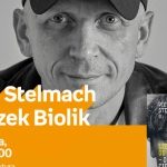 PIOTR STELMACH I LESZEK BIOLIK – SPOTKANIE AUTORSKIE – ŁÓDŹ