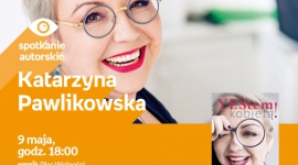 Spotkanie autorskie z Katarzyną Pawlikowską Książka, LIFESTYLE - Spotkanie autorskie z Katarzyną Pawlikowską w poznańskim empiku, 9.05