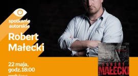 Robert Małecki | Empik Focus Książka, LIFESTYLE - spotkanie