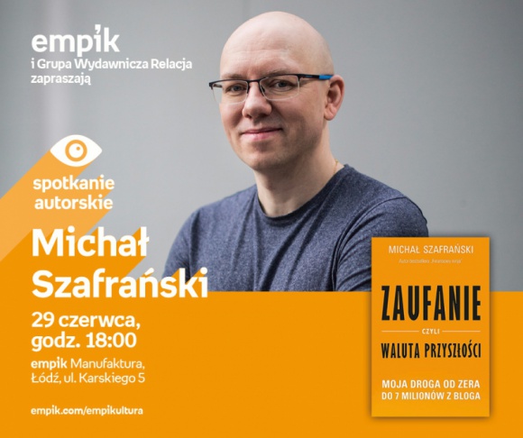 MICHAŁ SZAFRAŃSKI – SPOTKANIE AUTORSKIE – ŁÓDŹ