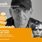 Piotr Stelmach | EmpiK Galeria Bałtycka