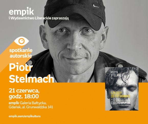 Piotr Stelmach | EmpiK Galeria Bałtycka