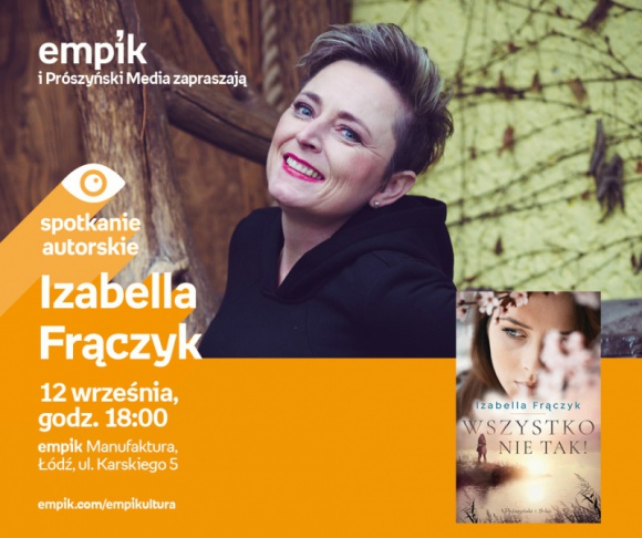 IZABELLA FRĄCZYK – SPOTKANIE AUTORSKIE – ŁÓDŹ