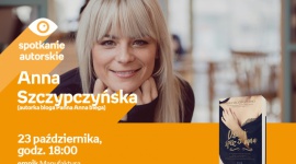 ANNA SZCZYPCZYŃSKA (autorka bloga PANNA ANNA BIEGA) – SPOTKANIE AUTORSKIE – ŁÓDŹ