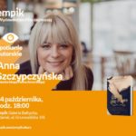 Anna Szczypczyńska (Panna Anna Biega) | Empik Galeria Bałtycka