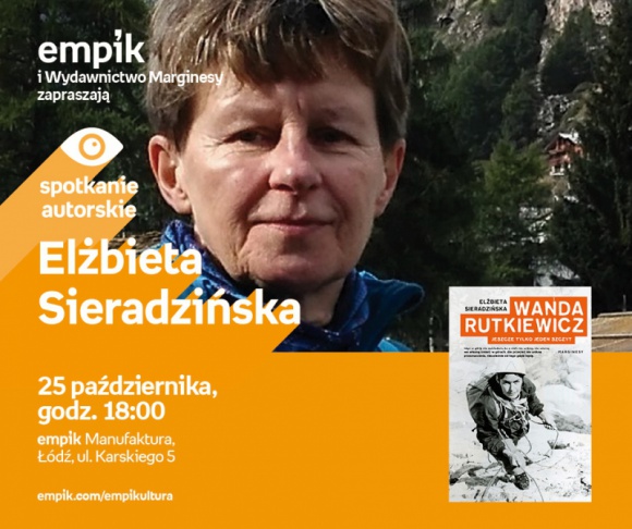 ELŻBIETA SIERADZIŃSKA - KSIĄŻKA 0 WANDZIE RUTKIEWICZ - SPOTKANIE AUTORSKIE ŁÓDŹ Książka, LIFESTYLE - ELŻBIETA SIERADZIŃSKA - KSIĄŻKA O WANDZIE RUTKIEWICZ - SPOTKANIE AUTORSKIE - ŁÓDŹ 25 października, godz. 18:00 empik Manufaktura, Łódź, ul. Karskiego 5