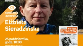 ELŻBIETA SIERADZIŃSKA – KSIĄŻKA 0 WANDZIE RUTKIEWICZ – SPOTKANIE AUTORSKIE ŁÓDŹ