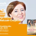 AGNIESZKA WALCZAK-CHOJECKA – SPOTKANIE AUTORSKIE – ŁÓDŹ