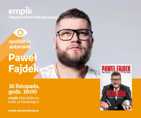 PAWEŁ FAJDEK – SPOTKANIE AUTORSKIE – ŁÓDŹ