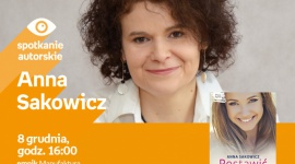 ANNA SAKOWICZ – SPOTKANIE AUTORSKIE – ŁÓDŹ