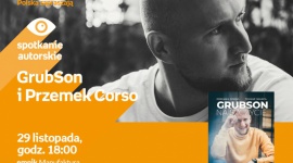 GRUBSON (TOMASZ IWANCA) i PRZEMEK CORSO – SPOTKANIE AUTORSKIE – ŁÓDŹ