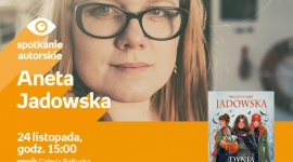 Aneta Jadowska | Empik Galeria Bałtycka Książka, LIFESTYLE - spotkanie