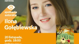 ILONA GOŁĘBIEWSKA - SPOTKANIE AUTORSKIE - ŁÓDŹ Książka, LIFESTYLE - ILONA GOŁĘBIEWSKA - SPOTKANIE AUTORSKIE - ŁÓDŹ 20 listopada, godz. 18:00 empik Manufaktura, Łódź, ul. Karskiego 5