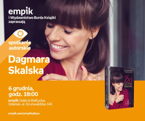 Dagmara Skalska | Empik Galeria Bałtycka Książka, LIFESTYLE - spotkanie