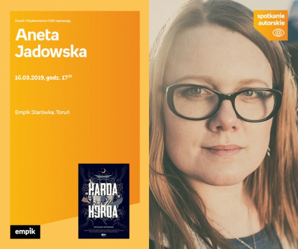 Aneta Jadowska | Empik Starówka Książka, LIFESTYLE - spotkanie