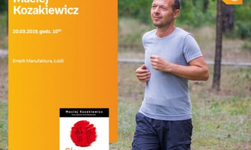 MACIEJ KOZAKIEWICZ (KSIĄŻKA O SLOW JOGGINGU) – SPOTKANIE AUTORSKIE – ŁÓDŹ