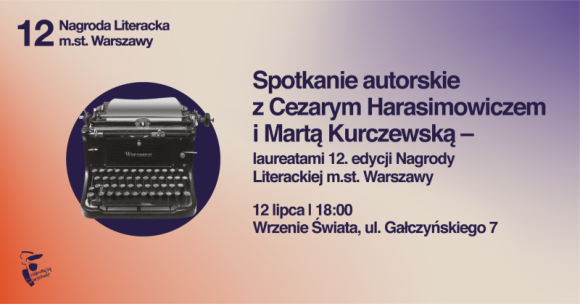 Spotkanie autorskie z laureatami 12. edycji Nagrody Literackiej m.st. Warszawy w Książka, LIFESTYLE - 12 lipca we Wrzeniu Świata Cezary Harasimowicz i Marta Kurczewska opowiedzą o swojej wspólnej książce „Mirabelka”.