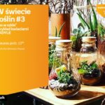 W świecie roślin #3 „Las w szkle” – Badyle | Empik Plac Wolności