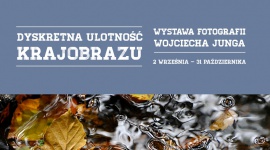 "Dyskretna ulotność krajobrazu" w CH Osowa Sztuka, LIFESTYLE - Od początku września w Centrum Handlowym Osowa można obejrzeć kolejną wystawę wyjątkowych zdjęć - tym razem autorstwa Wojciecha Junga, rodowitego gdańszczanina i fizyka, którego największą pasją jest fotografia. Bezpłatna wystawa potrwa do 31 października.