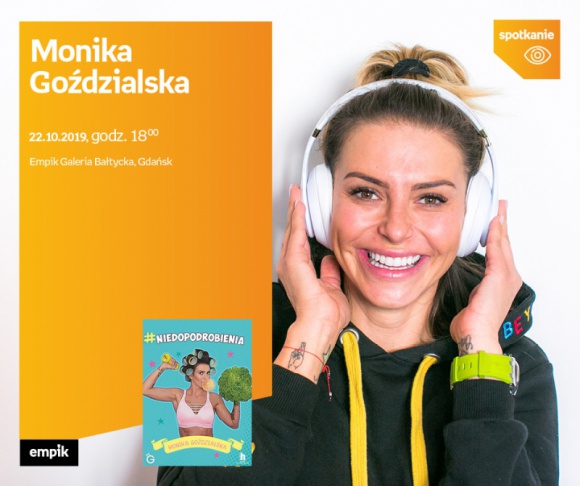 Monika Goździalska | Empik Galeria Bałtycka Książka, LIFESTYLE - spotkanie