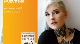 KATARZYNA PUZYŃSKA – SPOTKANIE AUTORSKIE – ŁÓDŹ