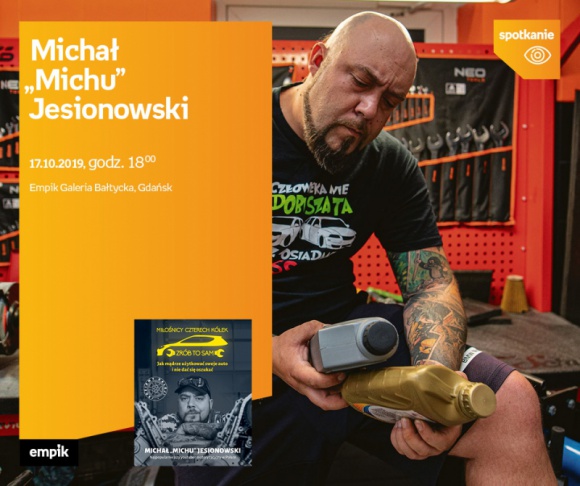 Michał „Michu” Jesionowski | Empik Galeria Bałtycka