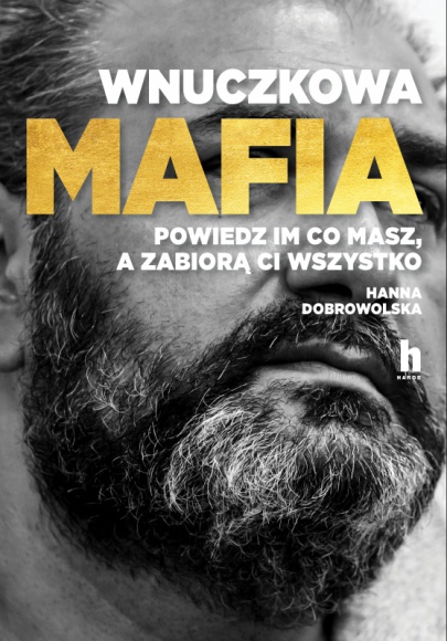 NAJWAŻNIEJSZY REPORTAŻ ROKU – "Wnuczkowa mafia"