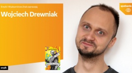 Wojciech Drewniak | Empik Stary Browar