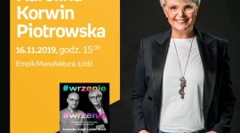 KAROLINA KORWIN-PIOTROWSKA – SPOTKANIE AUTORSKIE – ŁÓDŹ