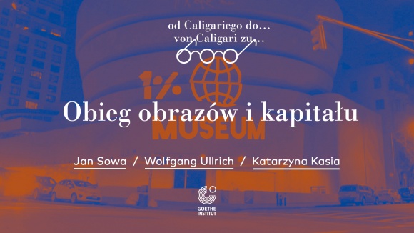 Już 29 listopada debata „Obieg obrazów i kapitału” w Goethe-Institut Sztuka, LIFESTYLE - Jak kryzys kapitalizmu wpłynął na popularność międzynarodowej fali ruchów neo i post-faszystowskich? Czy czasach świat sztuki może być przestrzenią oporu? Te pytania to punkt wyjścia do debaty „Obieg obrazów i kapitału”, która odbędzie się 29 listopada w Goethe-Institut.