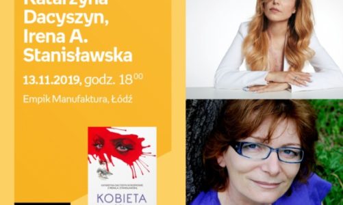 KATARZYNA DACYSZYN oraz IRENA A. STANISŁAWSKA – SPOTKANIE AUTORSKIE – ŁÓDŹ