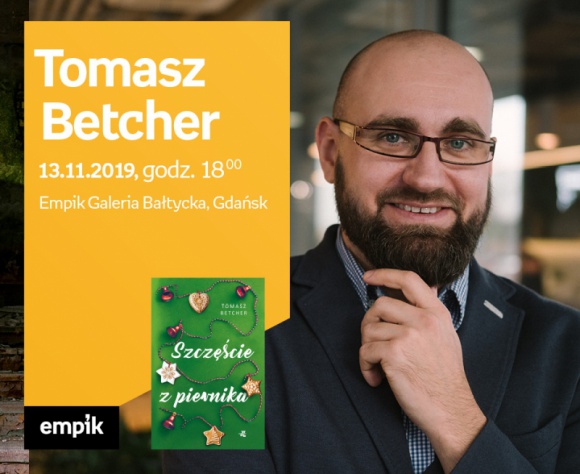 Tomasz Betcher | Empik Galeria Bałtycka Książka, LIFESTYLE - spotkanie