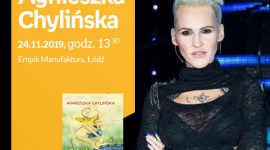 AGNIESZKA CHYLIŃSKA - SPOTKANIE AUTORSKIE - ŁÓDŹ Książka, LIFESTYLE - AGNIESZKA CHYLIŃSKA - SPOTKANIE AUTORSKIE - ŁÓDŹ 24 listopada, godz. 13:30 Empik Manufaktura, Łódź, ul. Karskiego 5